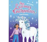 Mes licornes enchantées Tome 4 : Éclat de lumière