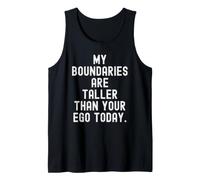 Mes limites sont Plus Hautes Que Ton Ego Aujourd'hui Bold Self Débardeur