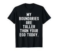 Mes limites sont Plus Hautes Que Ton Ego Aujourd'hui Bold Self T-Shirt Graphique avec Valeur