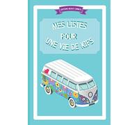 Mes listes pour une vie de kifs: Les choses à faire avant de partir