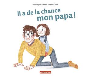 Mes Livres Surprises - Il a de la chance, mon papa