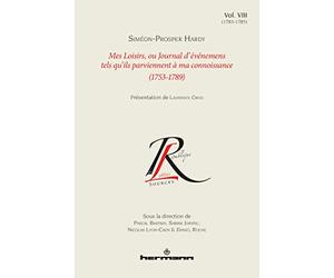 Mes loisirs ou Journal d'événemens tels qu'ils parviennent à ma connoissance (1753-1789), Volume 8