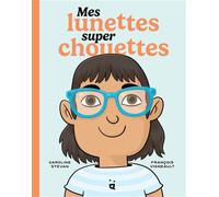 Mes lunettes super chouettes - Caroline Stevan - Helvetiq - relié - Dictionnaire et encyclopédie
