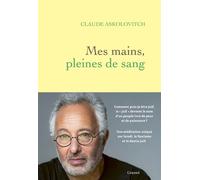 Mes mains, pleines de sang - Claude Askolovitch - Grasset - broché - Essai
