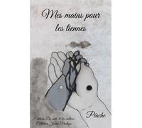Mes mains pour les tiennes - Péache - Du Sable Et Des Cailloux - broché - Roman