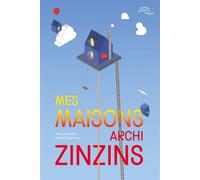 Mes maisons archi zinzins - Arthur Dreyfus - Courtes Et Longues - cartonné - Album jeunesse