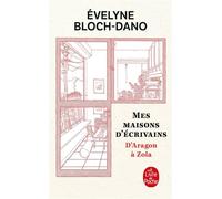 Mes maisons d'écrivains - Evelyne Bloch-Dano - Lgf - Poche - Essai