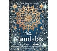 Mes Mandala Étoiles-Partie 13: Motifs de mandalas à partir d’étoiles en papier originales, découpées à la main