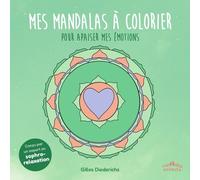 Mes Mandalas À Colorier Pour Apaiser Mes Émotions