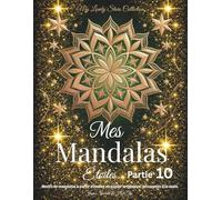 Mes Mandalas Étoiles - Partie 10: Motifs de mandalas à partir d’étoiles en papier originales, découpées à la main