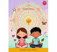 Mes Mandalas Zen: Coloriage Anti-Stress pour Enfants dès 4 ans