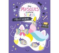 Atelier Cloro – Mes masques à décorer avec des strass – Fées et licornes – Broché