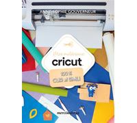 Mes matériaux cricut - 100 % cuir et simili - Anne-Sophie Gouverneur - Merci Les Livres - broché - Guide