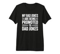 Mes Mauvaises blagues sont promues aux blagues de Papa T-Shirt Haut de Gamme