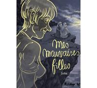 Mes mauvaises filles - Zelba - Futuropolis - cartonné - Bande dessinée