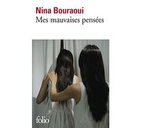 Mes mauvaises pensées - Nina Bouraoui - Gallimard - Poche - Roman