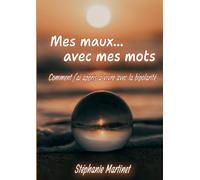 Mes maux... avec mes mots