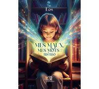 Mes maux, mes mots : mémo - Eos - Trois Colonnes - broché - Poésie