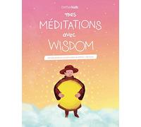 Mes Méditations avec Wisdom: Activités de pleine conscience pour les enfants - dès 5 ans