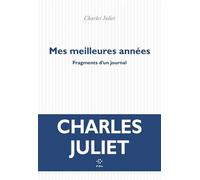 Mes meilleures années - Charles Juliet - Pol editeur - ebook (ePub) - Roman