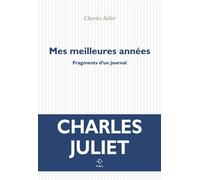 Mes plus belles années: Fragments d'un journal