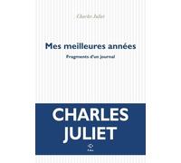 Mes plus belles années: Fragments d'un journal
