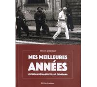 Mes meilleures années: Le cinéma de Marco Tullio Giordana