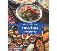 Mes meilleures RECETTES INDIENNES: RASSEMBLER VOS 45 meilleures recettes dans ce livre de 151 pages | carnet à remplir | PASSION CUISINE