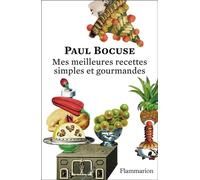 Mes meilleures recettes simples et gourmandes Édition anniversaire 150 ans - Paul Bocuse - Flammarion - broché - Guide