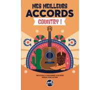 MES MEILLEURS ACCORDS COUNTRY ! Carnet de tablatures & diagrammes d'accords vierges pour guitare: Pour guitaristes débutants, amateurs, ou musiciens ... 100 pages pour écrire vos futurs hits.