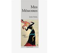 Mes Mémoires - Jane Avril - L'escalier Eds - broché - Biographie