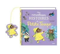 Mes merveilleuses histoires de petite taupe - Orianne Lallemand - Auzou Philippe Eds - cartonné - Album jeunesse