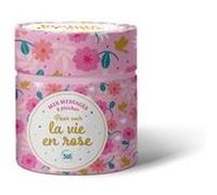 Collectif – Mes messages à piocher – Pour voir la vie en rose – 40 citations positives
