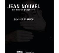 Jean Nouvel – Mes meubles d'architecte : Sens et essence – Relié – Flammarion