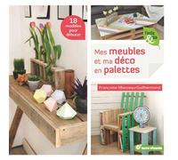 Mes meubles et ma déco en palettes - Françoise Manceau-Guilhermond - Terre Vivante - broché - Guide