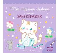 Mes mignons chatons à colorier sans dépasser: Un bloc de coloriages avec des contours en relief pailletés !