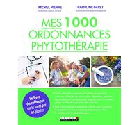 Mes mille ordonnances de phytothérapie