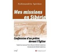 Mes missions en sibérie SPIRIDON ARCHIMANDRITE (Auteur)