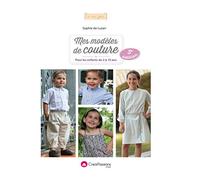 Mes modèles de couture pour les enfants de 2 à 10 ans (3e édition)