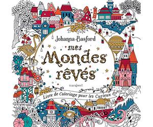 Mes mondes rêvés: Livre de coloriage pour les curieux