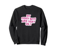 Mes Morceaux de Poisson sont très Gras Sweatshirt