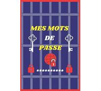 Mes mots de passe: carnet de mots de passe internet ¶ répertoire de mots de passe ¶ carnet d'identifiants