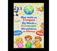 Mes mots en trois langues,My words in 3 langages,Mis palabras en idiomas