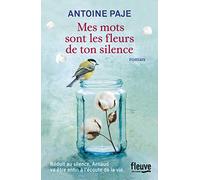 Mes mots sont les fleurs de ton silence