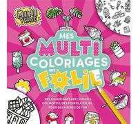 Mes multi coloriages en folie ! - MGA's Miniverse - MGA Entertainment - Dragon D'or Livres Du - broché - Document jeunesse