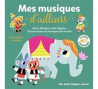 Mes musiques d'ailleurs Grèce, Mexique, Égypte... - Marion Billet - Gallimard jeunesse - cartonné - Comptine, chant