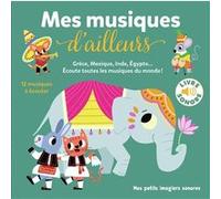 Marion Billet – Mes musiques d'ailleurs – Mes petits imagiers sonores – Dès 1 an – Gallimard