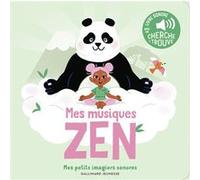 Mes musiques Zen Elsa Fouquier (Auteur), Elsa Fouquier (Illustration)