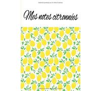 Mes Notes Citronnées: Carte De Notes Lignés Fruits, Petit Format, Carnet Coloré