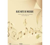 Mes Notes de Musique: Cahier et bloc note de Musique 100 PAGES A4 Partition Manuscrit: Bloc Note de Musique A4 100 Pages pour Enfant et Adulte